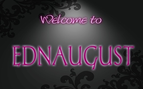 WELCOME TO EDNAUGUST